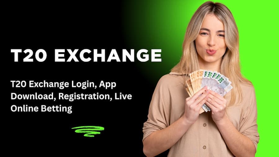 T20 Exchange Login, App Download, Registration, Live Online Betting