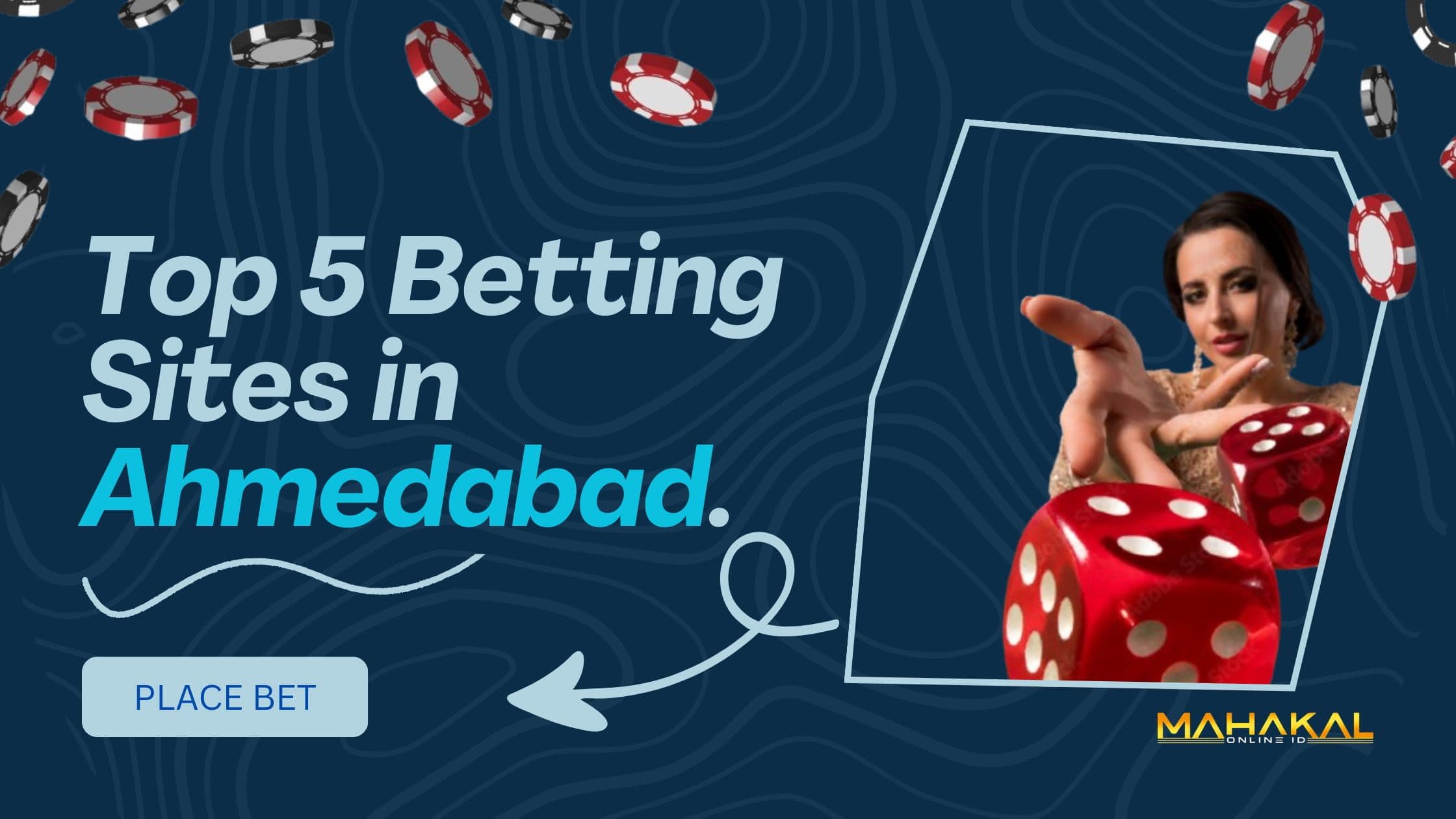 Top Betting Sites Ahmedabad 2025 via Mahakalbook