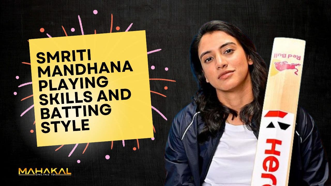 Smriti Mandhana Playing Skills and Batting Style