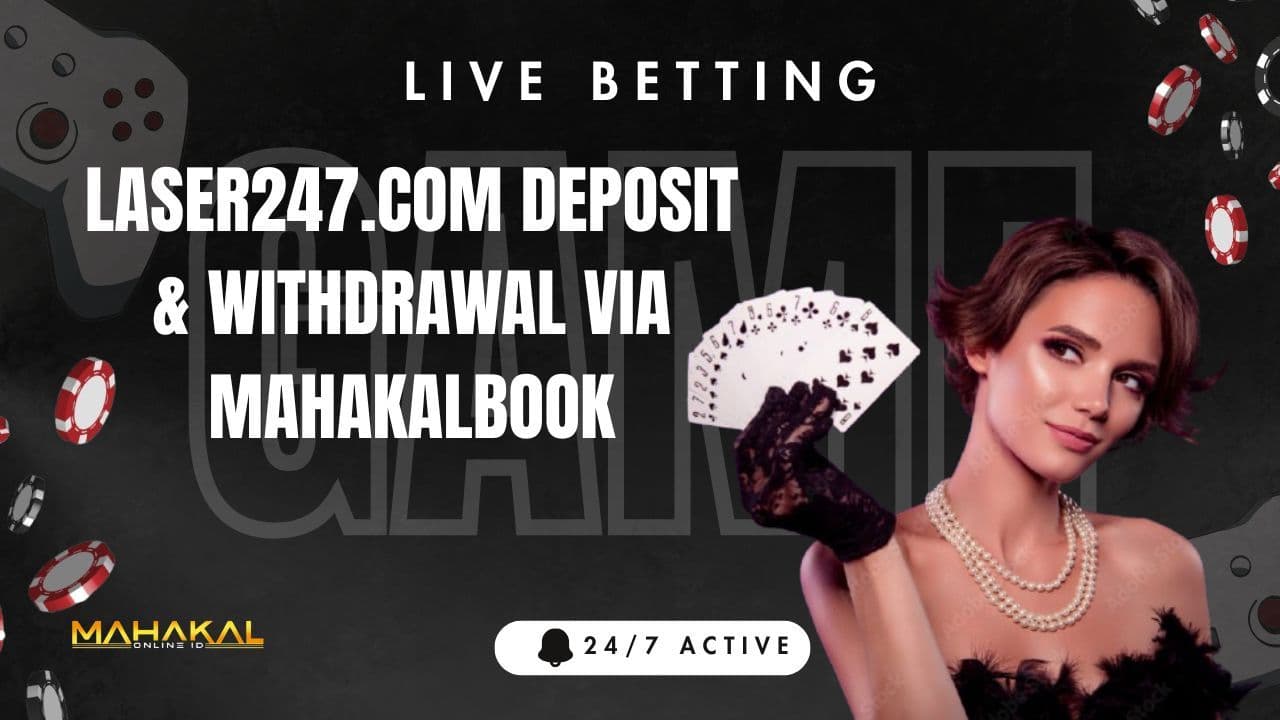 Laser247 Deposit & Withdrawal via Mahakalbook