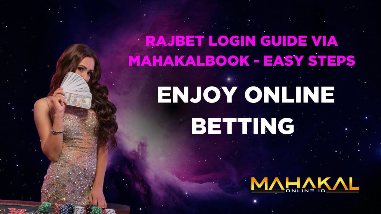 Rajbet Login Guide via Mahakalbook - Easy Steps