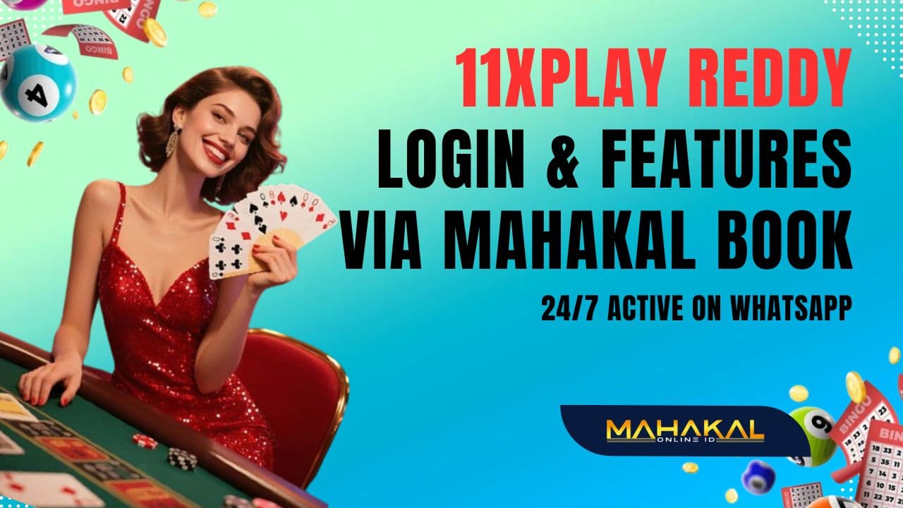 11xPlay Reddy Login & Features via Mahakal Book