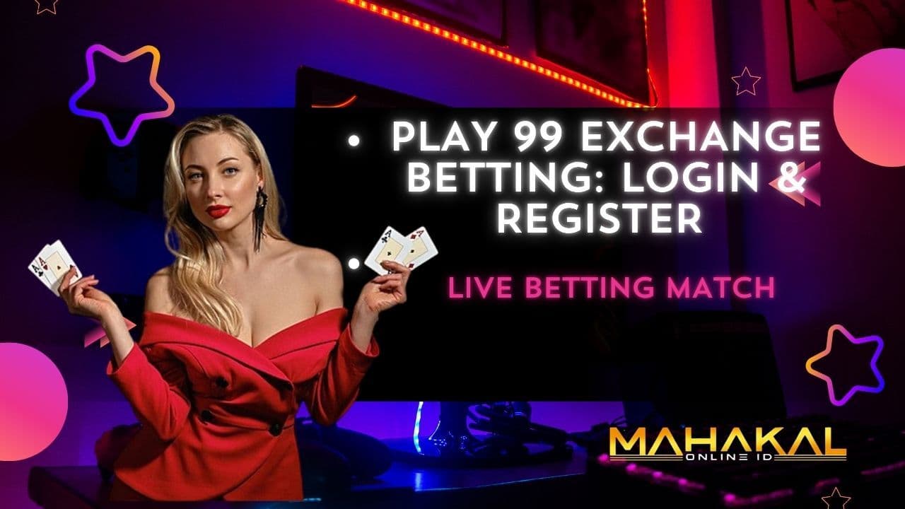 Play 99 Exchange betting: Login & Register